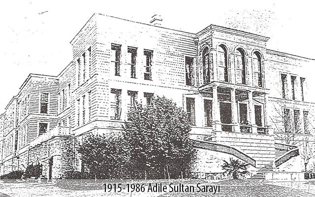 1915 - 1986 Adile Sultan Sarayı 1915 - 1986 Adile Sultan Sarayı