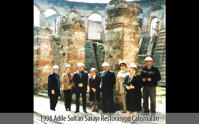 1998 Adile Sultan Sarayı Restorasyon Çalışmaları 1998 Adile Sultan Sarayı Restorasyon Çalışmaları
