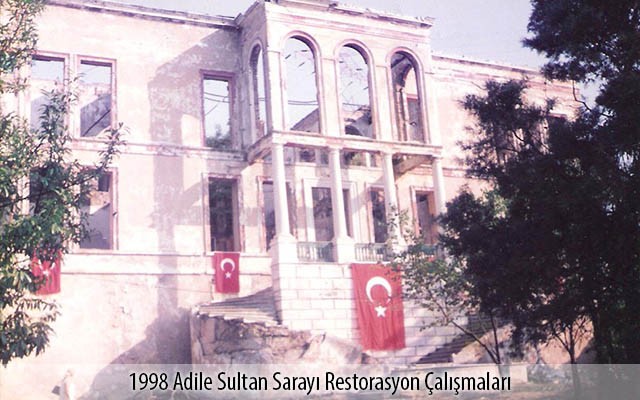 1998 Adile Sultan Sarayı Restorasyon Çalışmaları 1998 Adile Sultan Sarayı Restorasyon Çalışmaları