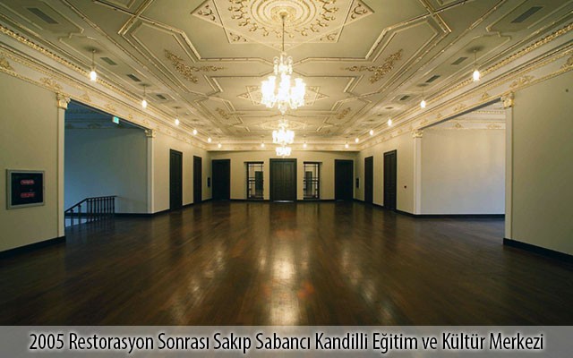 2005 Restorasyon Sonrası Sakıp Sabancı Kandilli Eğitim ve Kültür Merkezi 2005 Restorasyon Sonrası Sakıp Sabancı Kandilli Eğitim ve Kültür Merkezi