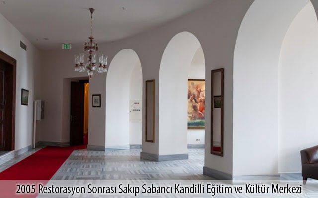 2005 Restorasyon Sonrası Sakıp Sabancı Kandilli Eğitim ve Kültür Merkezi
